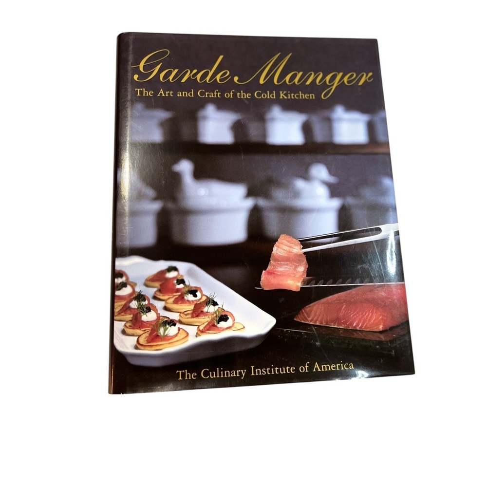 The Art and Craft of the Cold Kitchen by The Culinary Institute of America